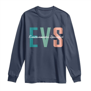 Environmental Services Specialist EVS Week Appreciation Gift Long Sleeve Shirt Proud EVS Team Member