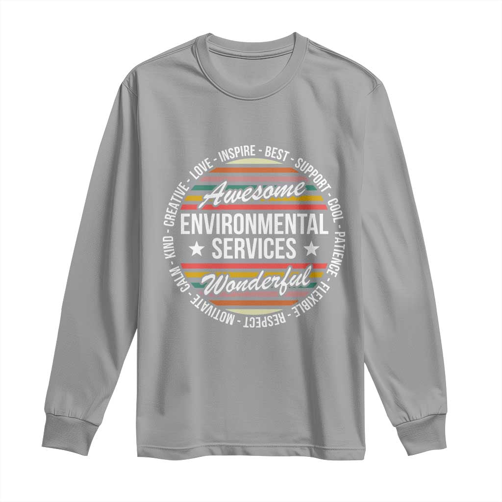 Awesome Environmental Services EVS Appreciation Gift Long Sleeve Shirt Healthcare Housekeeping Team Pride