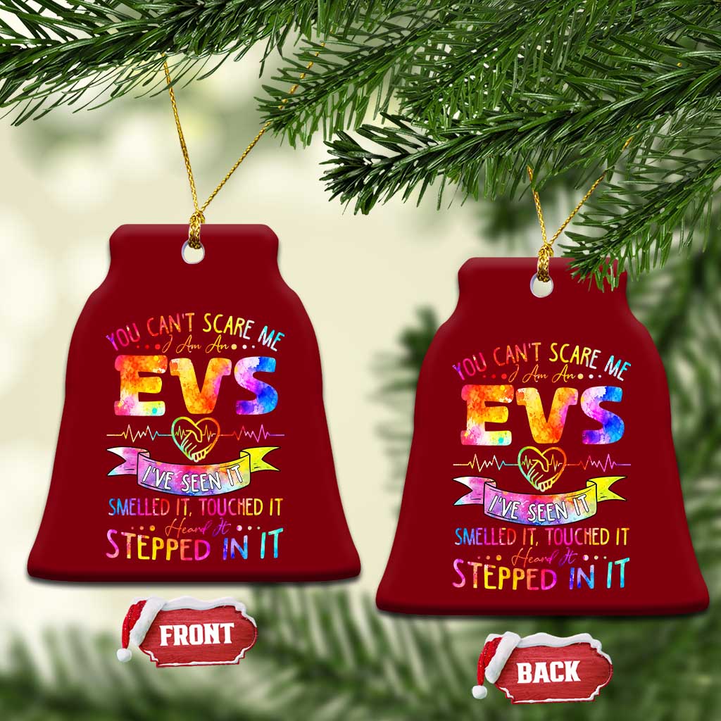 You Can't Scare Me I Am An EVS Specialist Ceramic Ornament Funny Environmental Services Appreciation Gift