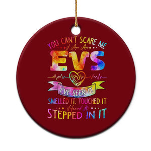 You Can't Scare Me I Am An EVS Specialist Ceramic Ornament Funny Environmental Services Appreciation Gift