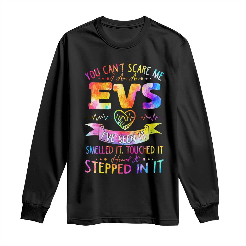 You Can't Scare Me I Am An EVS Specialist Long Sleeve Shirt Funny Environmental Services Appreciation Gift