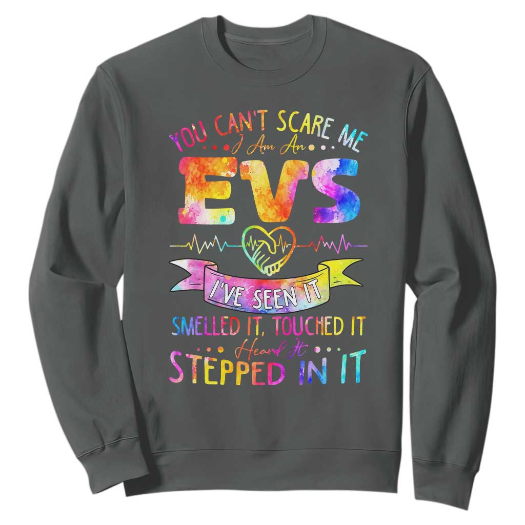 You Can't Scare Me I Am An EVS Specialist Sweatshirt Funny Environmental Services Appreciation Gift