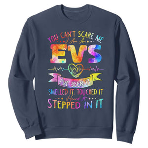 You Can't Scare Me I Am An EVS Specialist Sweatshirt Funny Environmental Services Appreciation Gift