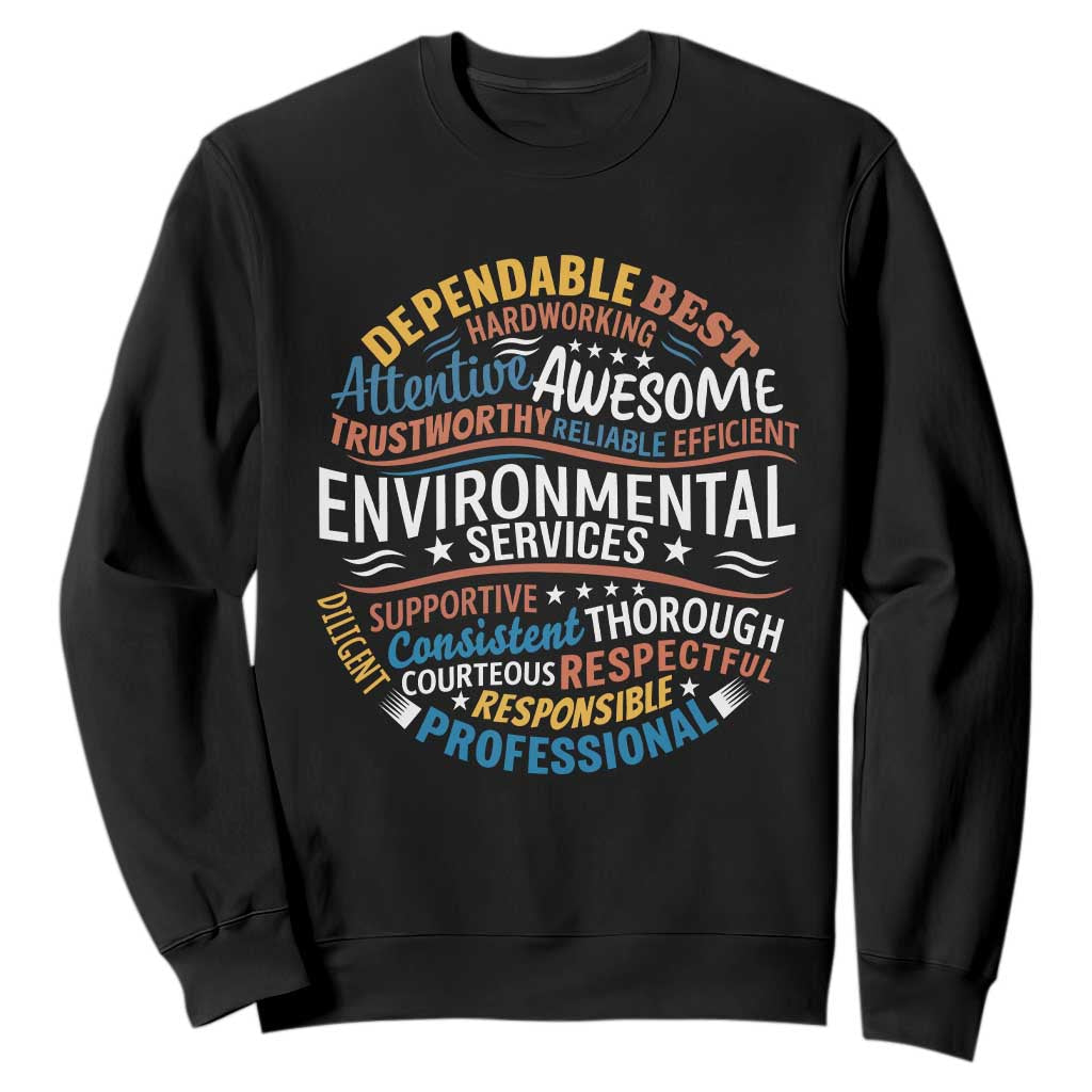 Dependable Environmental Services Sweatshirt Proud Hospital EVS Staff Healthcare Housekeeper Appreciation Gift