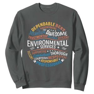 Dependable Environmental Services Sweatshirt Proud Hospital EVS Staff Healthcare Housekeeper Appreciation Gift