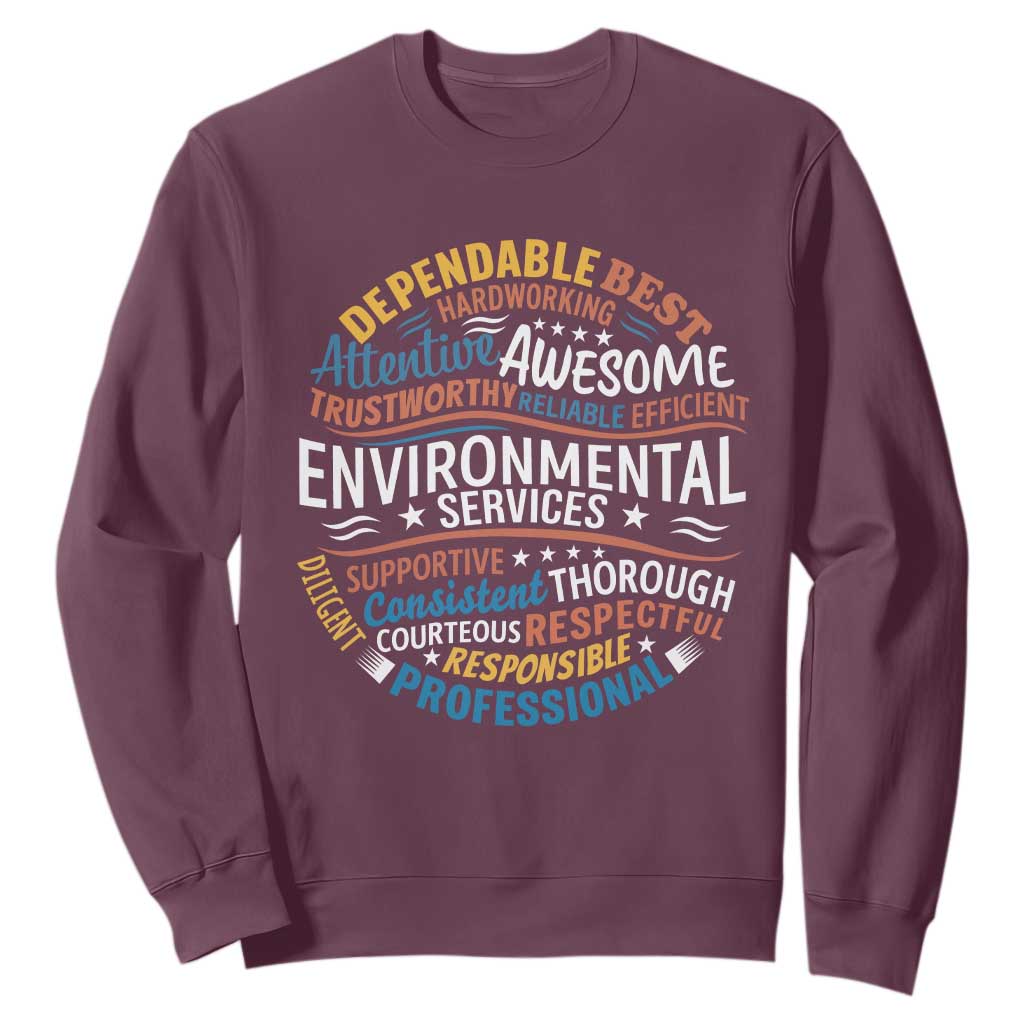 Dependable Environmental Services Sweatshirt Proud Hospital EVS Staff Healthcare Housekeeper Appreciation Gift