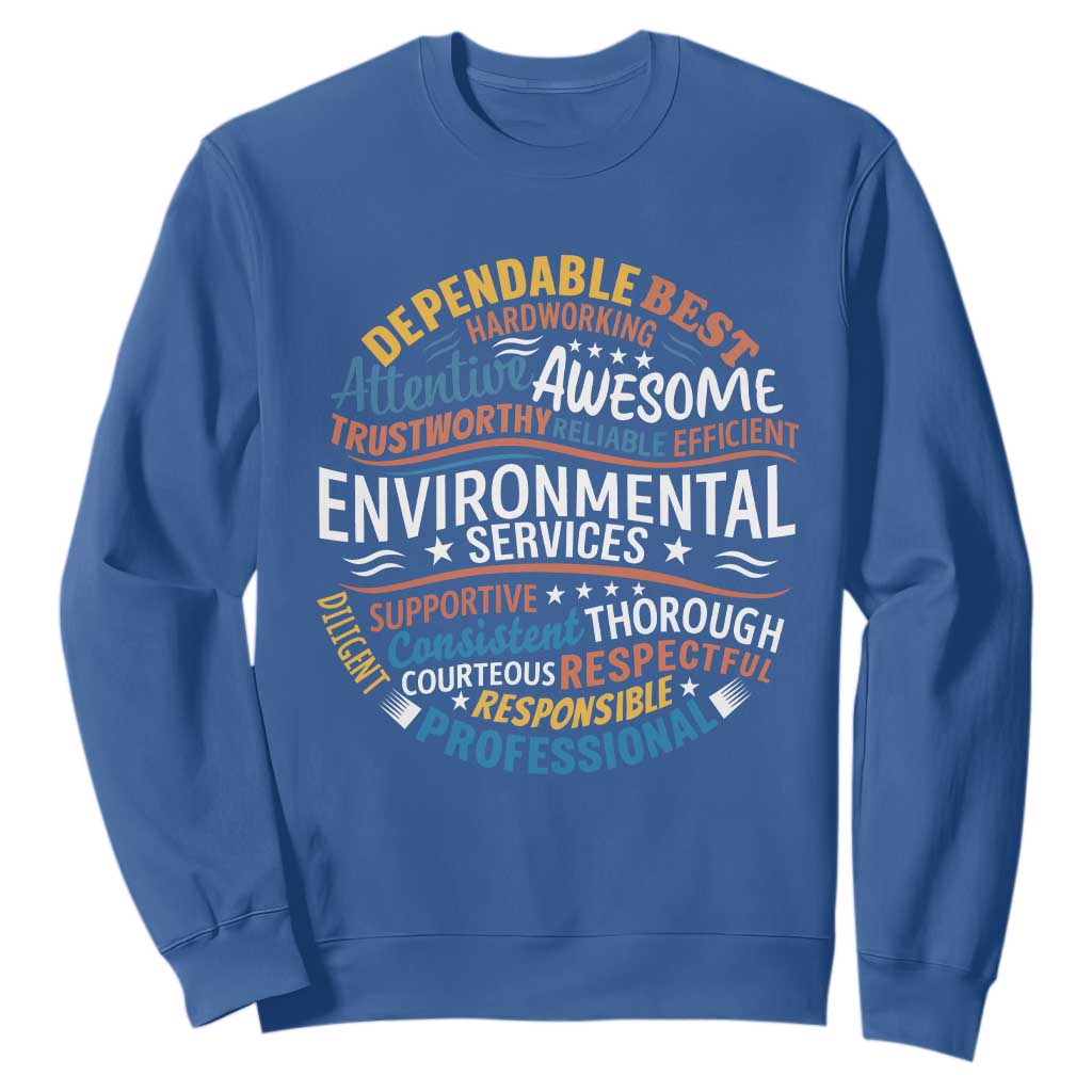 Dependable Environmental Services Sweatshirt Proud Hospital EVS Staff Healthcare Housekeeper Appreciation Gift