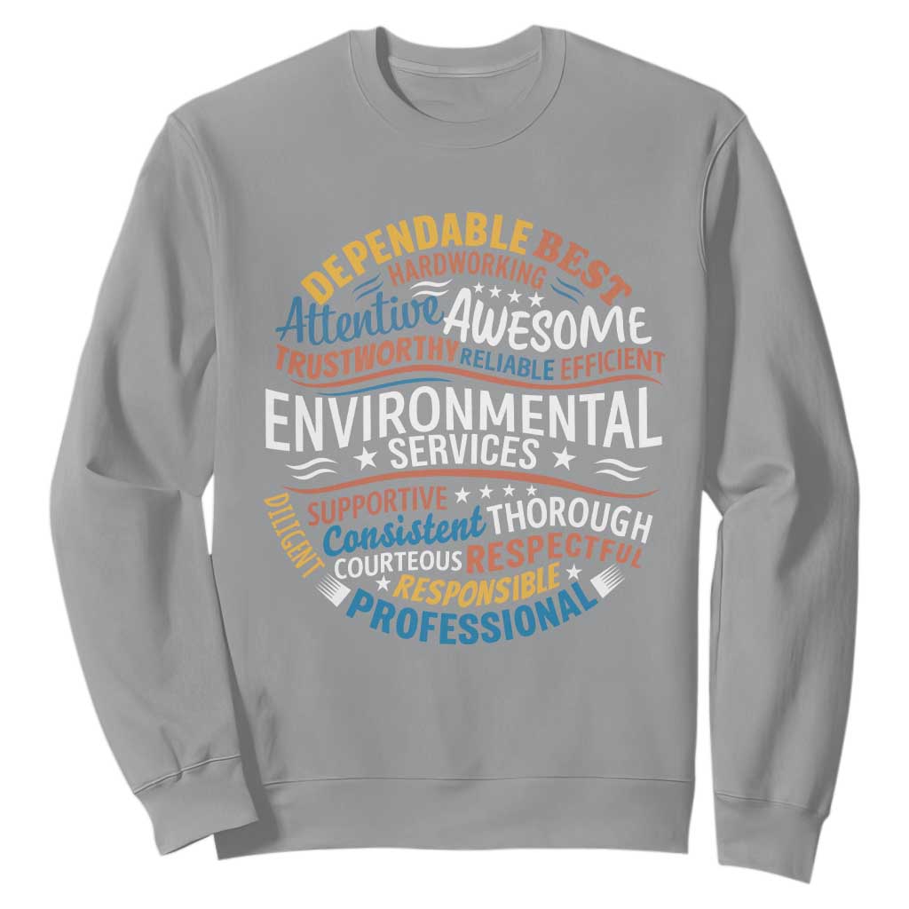 Dependable Environmental Services Sweatshirt Proud Hospital EVS Staff Healthcare Housekeeper Appreciation Gift