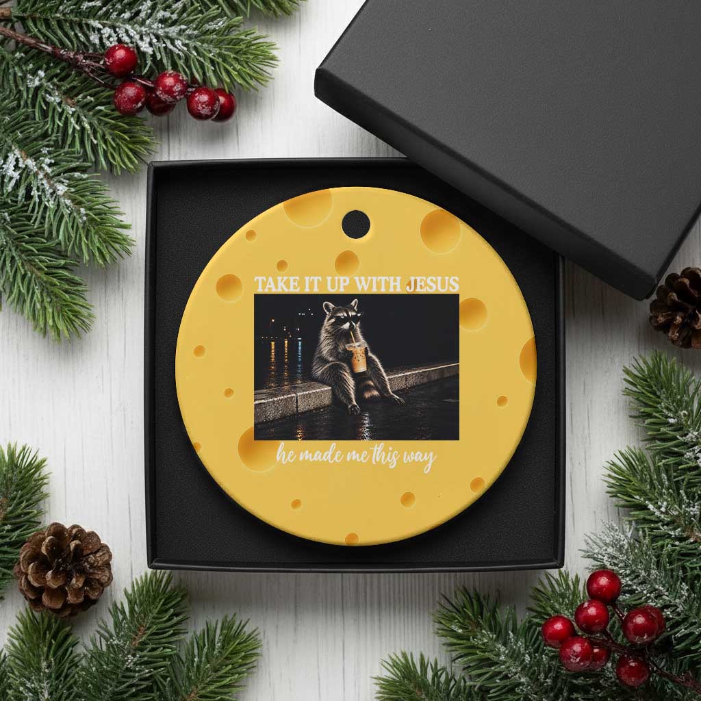 Take It Up With Jesus He Made Me This Way Raccoon Iced Coffee Graphic Ceramic Ornament Funny Trash Panda Meme