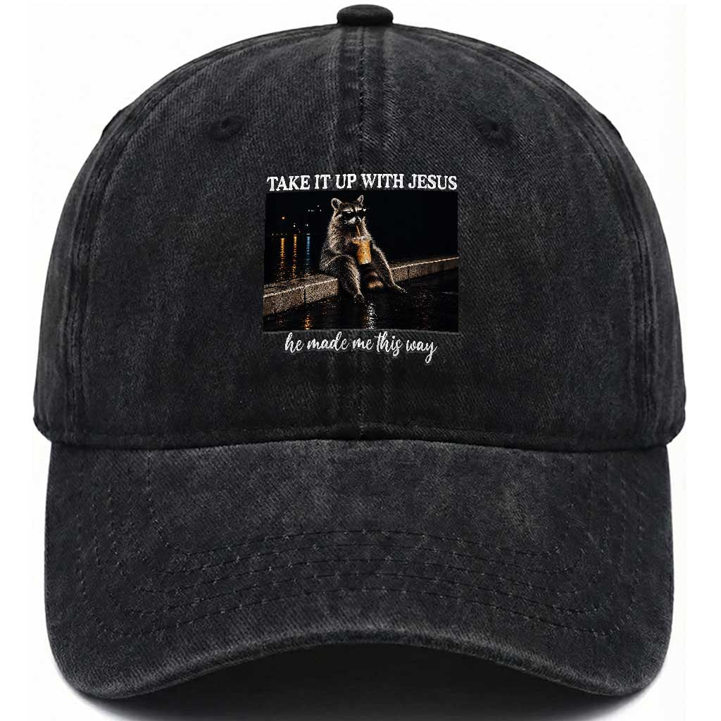 Take It Up With Jesus He Made Me This Way Raccoon Iced Coffee Graphic Washed Cotton Baseball Cap Funny Trash Panda Meme