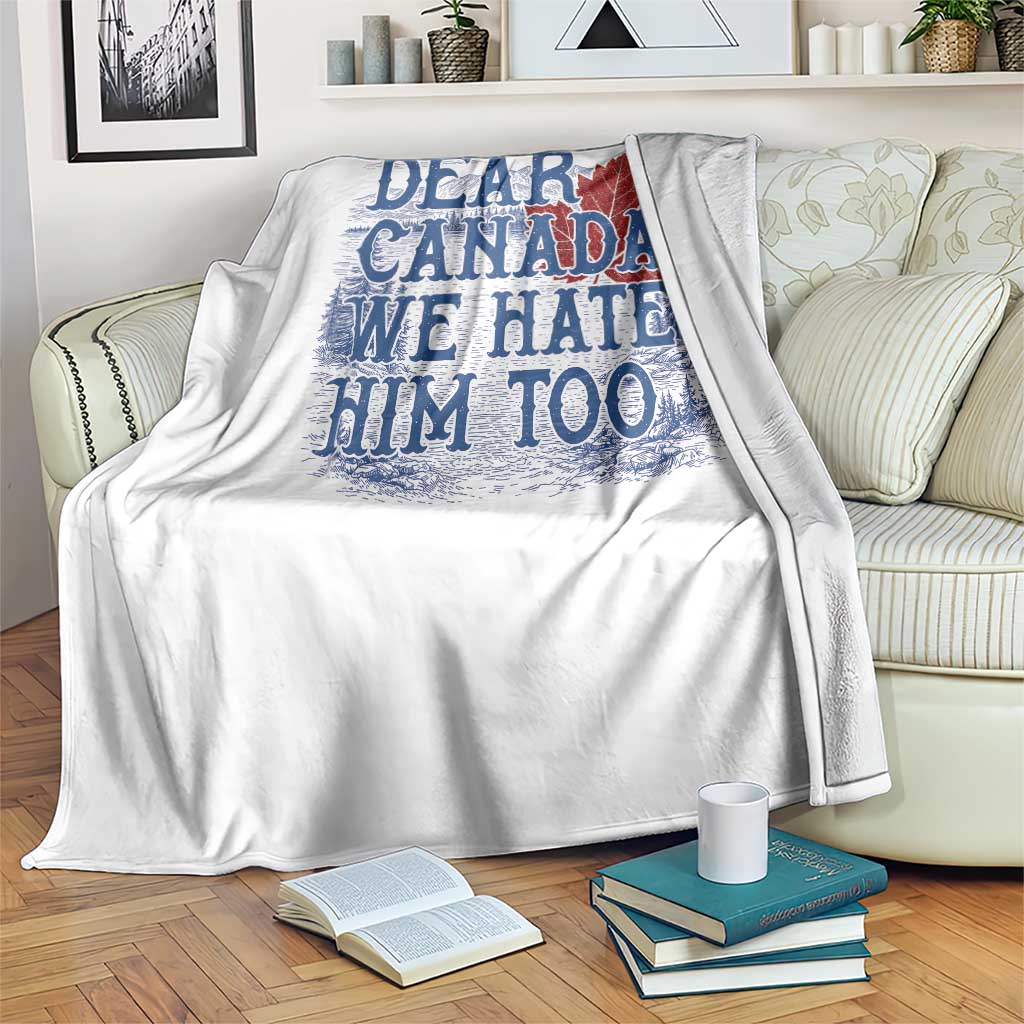Dear Canada We Hate Him Too Subtle Satire Throw Blanket Vintage Maple Leaf Scenic Outdoor Great Lakes