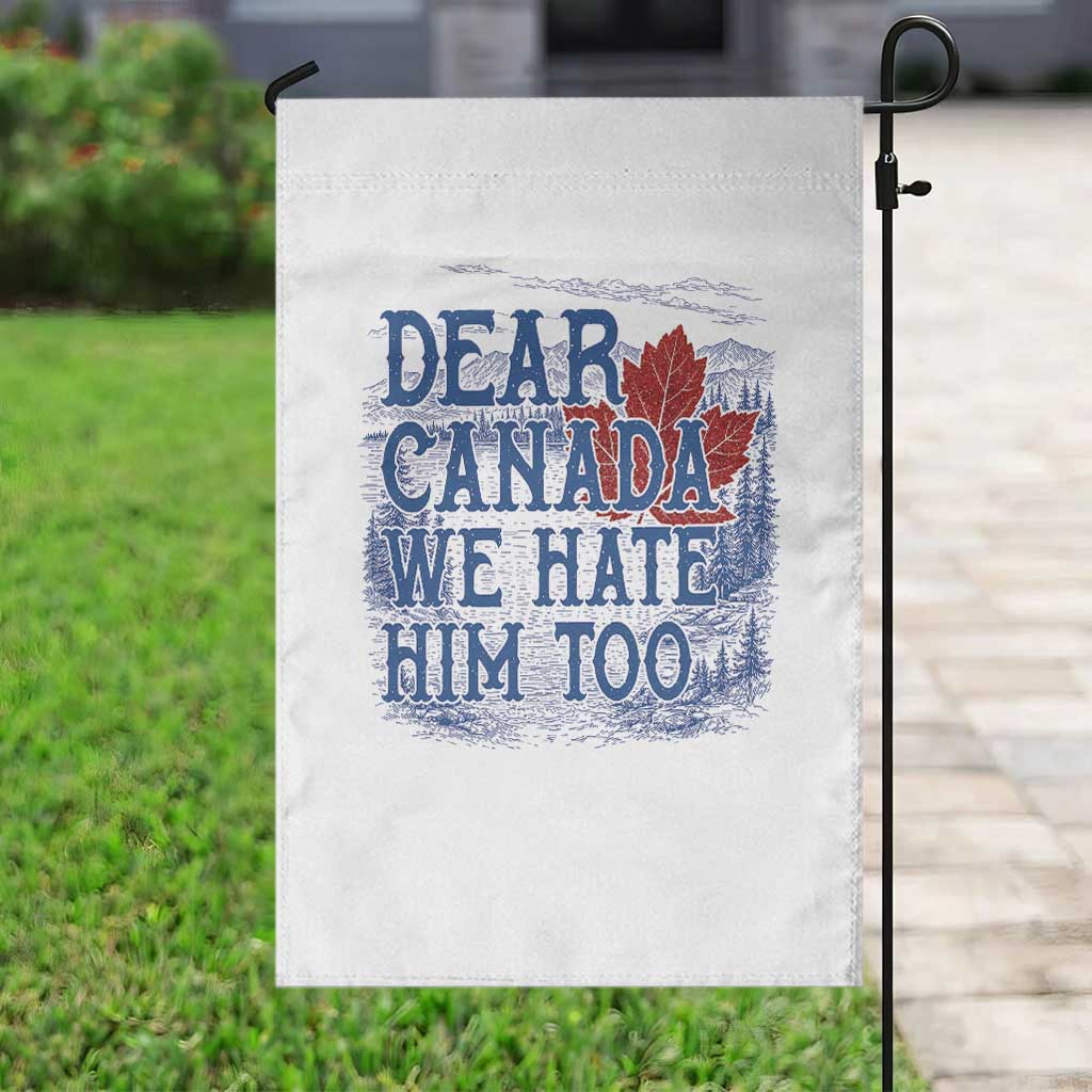 Dear Canada We Hate Him Too Subtle Satire Garden Flag Vintage Maple Leaf Scenic Outdoor Great Lakes