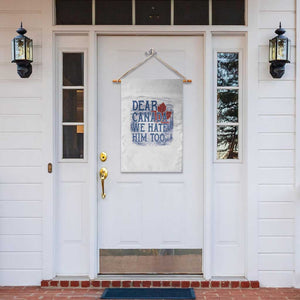 Dear Canada We Hate Him Too Subtle Satire Garden Flag Vintage Maple Leaf Scenic Outdoor Great Lakes
