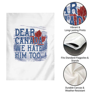 Dear Canada We Hate Him Too Subtle Satire Garden Flag Vintage Maple Leaf Scenic Outdoor Great Lakes