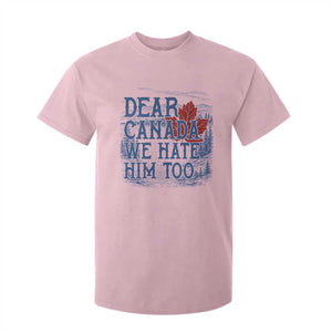 Dear Canada We Hate Him Too Subtle Satire T Shirt For Kid Vintage Maple Leaf Scenic Outdoor Great Lakes