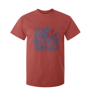 Dear Canada We Hate Him Too Subtle Satire T Shirt For Kid Vintage Maple Leaf Scenic Outdoor Great Lakes