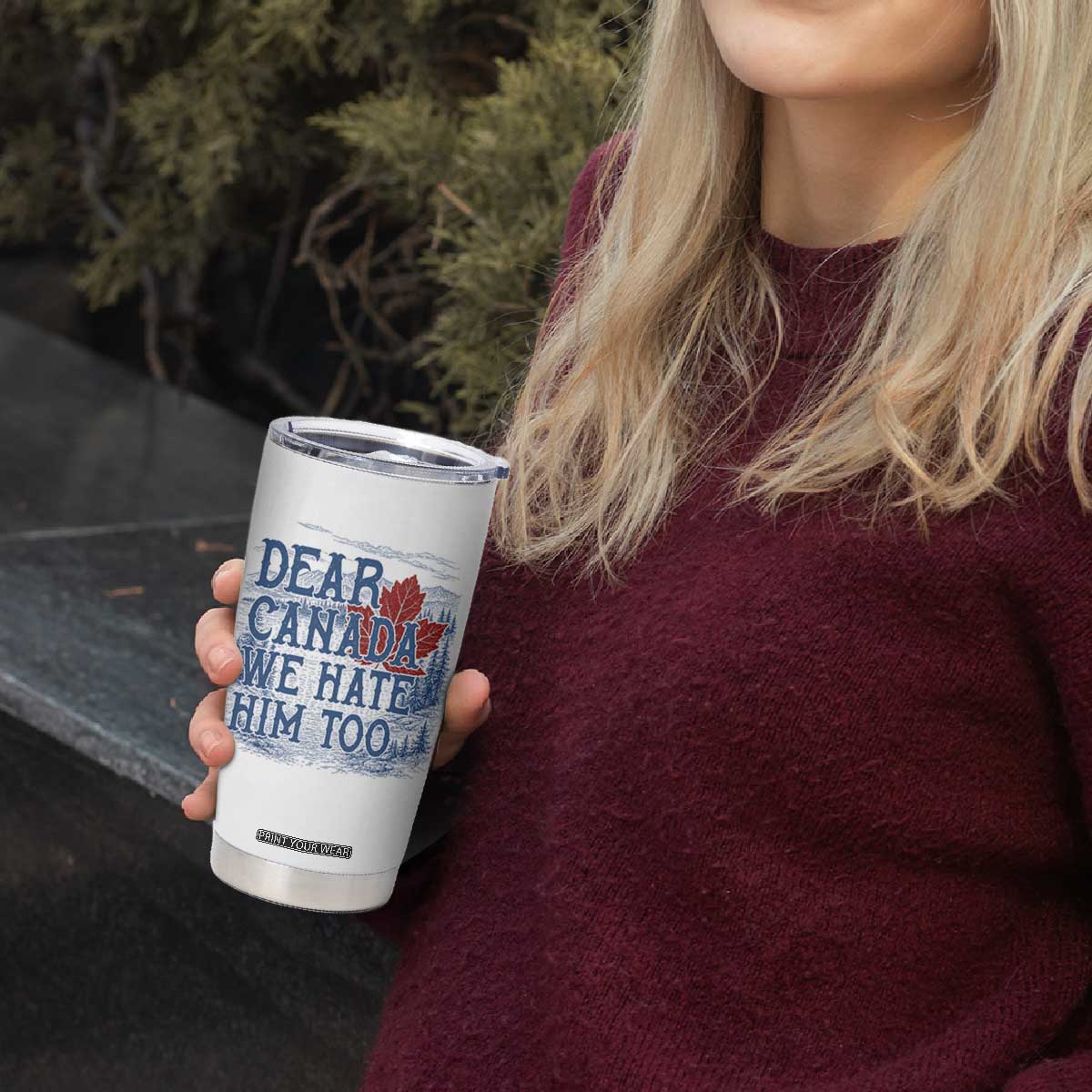 Dear Canada We Hate Him Too Subtle Satire Tumbler Cup Vintage Maple Leaf Scenic Outdoor Great Lakes