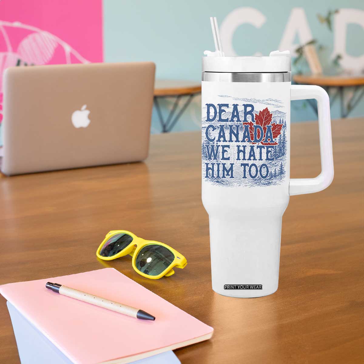 Dear Canada We Hate Him Too Subtle Satire Tumbler With Handle Vintage Maple Leaf Scenic Outdoor Great Lakes