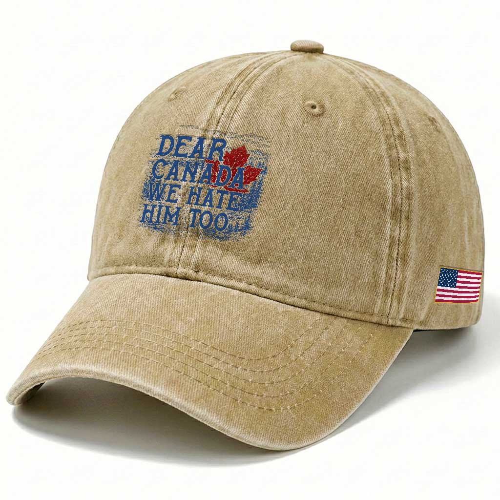 Dear Canada We Hate Him Too Subtle Satire Washed Cotton Baseball Cap Vintage Maple Leaf Scenic Outdoor Great Lakes