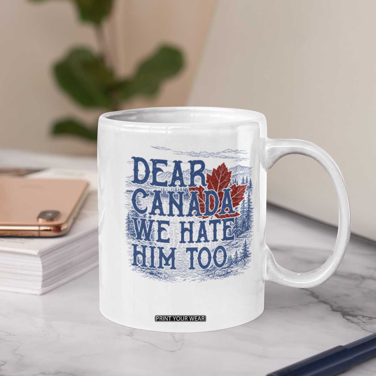 Dear Canada We Hate Him Too Subtle Satire Coffee Mug Vintage Maple Leaf Scenic Outdoor Great Lakes