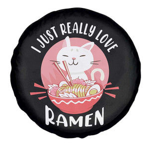 Funny Kawaii Cat Ramen Japanese Spare Tire Cover I Just Really Love Ramen Otaku Manga Cute Graphic TS02 Print Your Wear