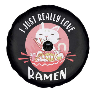 Funny Kawaii Cat Ramen Japanese Spare Tire Cover I Just Really Love Ramen Otaku Manga Cute Graphic TS02 Print Your Wear