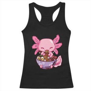 Kawaii Axolotl Eating Ramen Racerback Tank Top Japanese Noodles Lover Anime Otaku Manga TS02 Black Print Your Wear