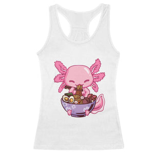 Kawaii Axolotl Eating Ramen Racerback Tank Top Japanese Noodles Lover Anime Otaku Manga TS02 White Print Your Wear