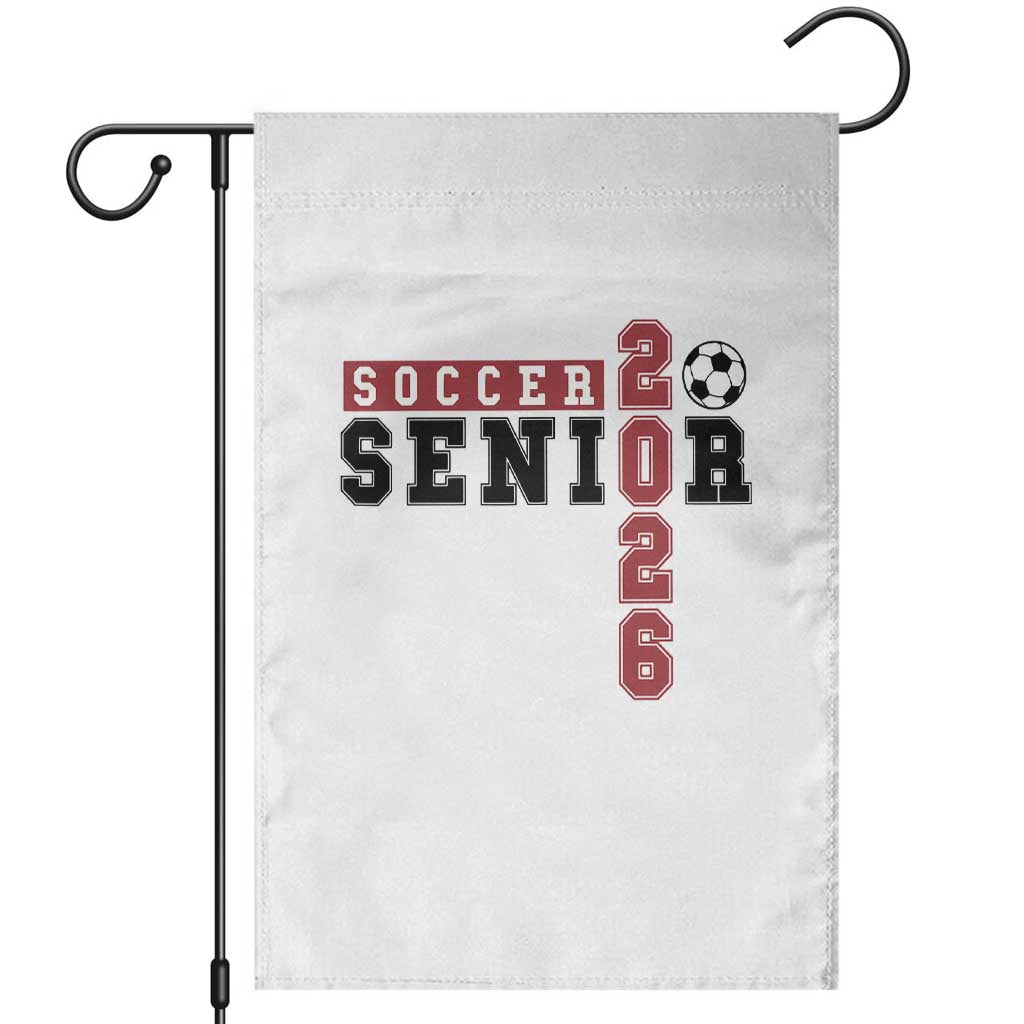 Soccer Senior Class of 2026 Typography Graphic Garden Flag High School Varsity Athlete Graduation Gift TS02 White Print Your Wear
