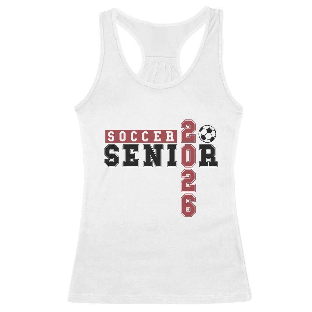 Soccer Senior Class of 2026 Typography Graphic Racerback Tank Top High School Varsity Athlete Graduation Gift TS02 White Print Your Wear