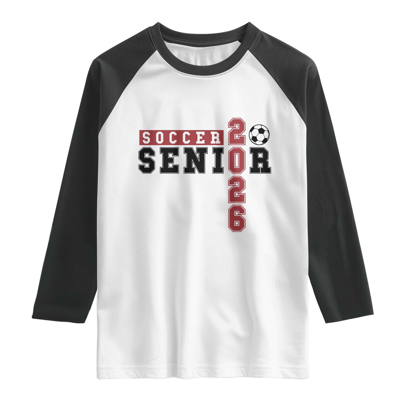 Soccer Senior Class of 2026 Typography Graphic Raglan Shirt High School Varsity Athlete Graduation Gift TS02 White Black Print Your Wear