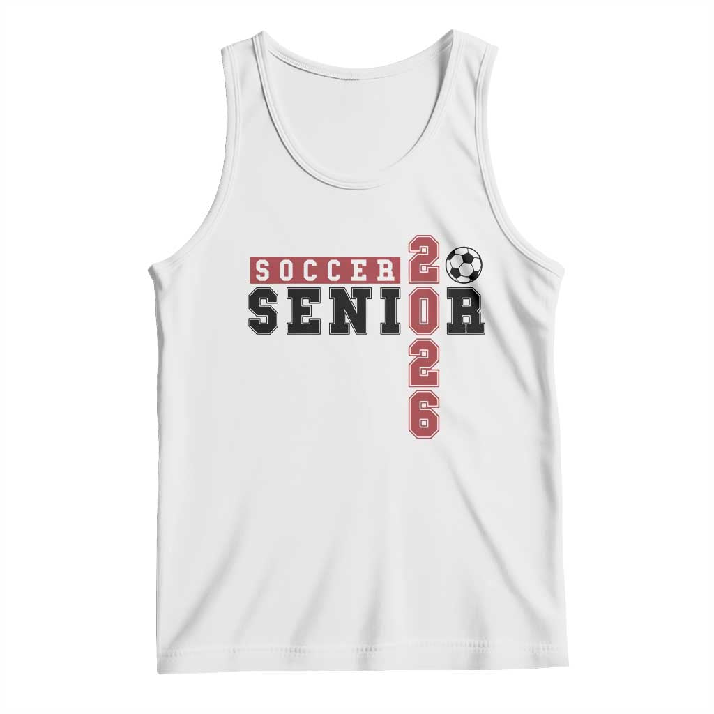 Soccer Senior Class of 2026 Typography Graphic Tank Top High School Varsity Athlete Graduation Gift TS02 White Print Your Wear