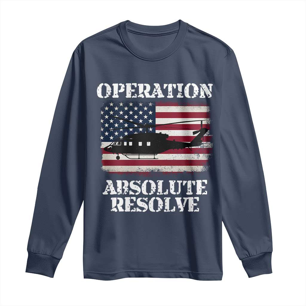 Operation Absolute Resolve Long Sleeve Shirt US Military Extraction Mission American Flag TS02 Navy Print Your Wear