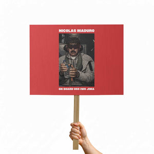 Maduro Captured Meme Protest Sign On Board USS Iwo Jima Political Satire TS02 Horizontal 18" × 24" Red Print Your Wear
