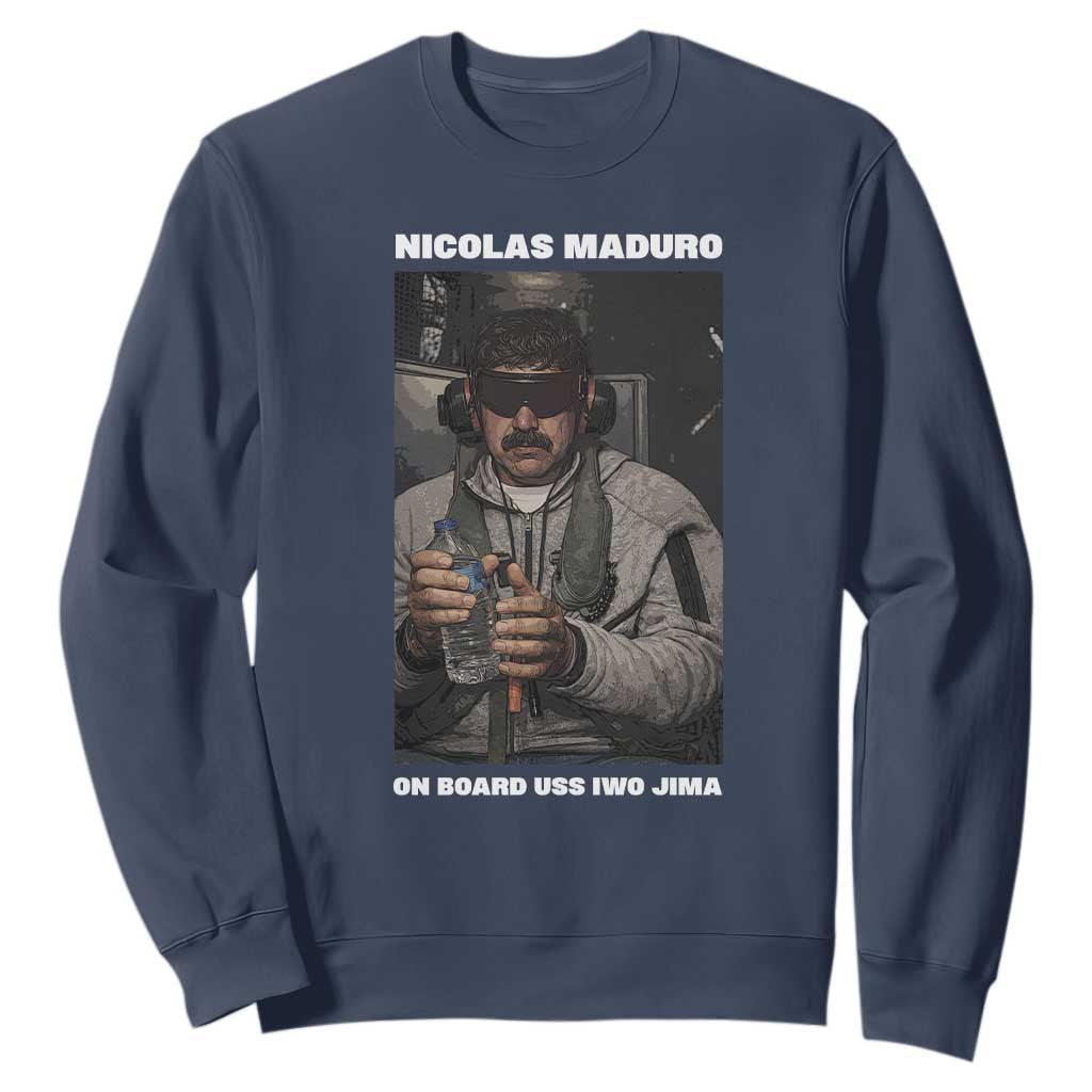 Maduro Captured Meme Sweatshirt On Board USS Iwo Jima Political Satire TS02 Navy Print Your Wear