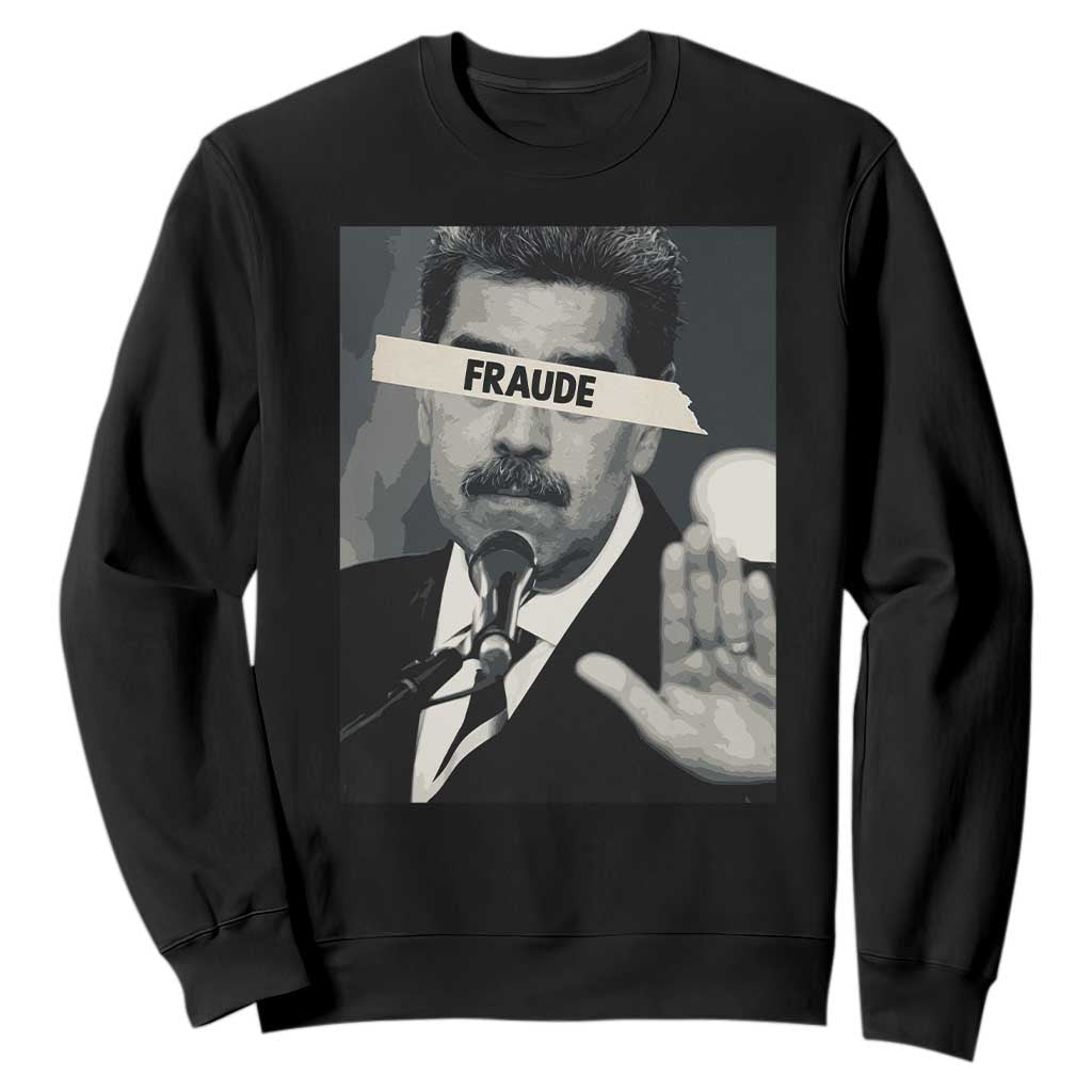 Sarcastic Maduro Fraude Sweatshirt Corruption Venezuela Political Satire TS02 Black Print Your Wear
