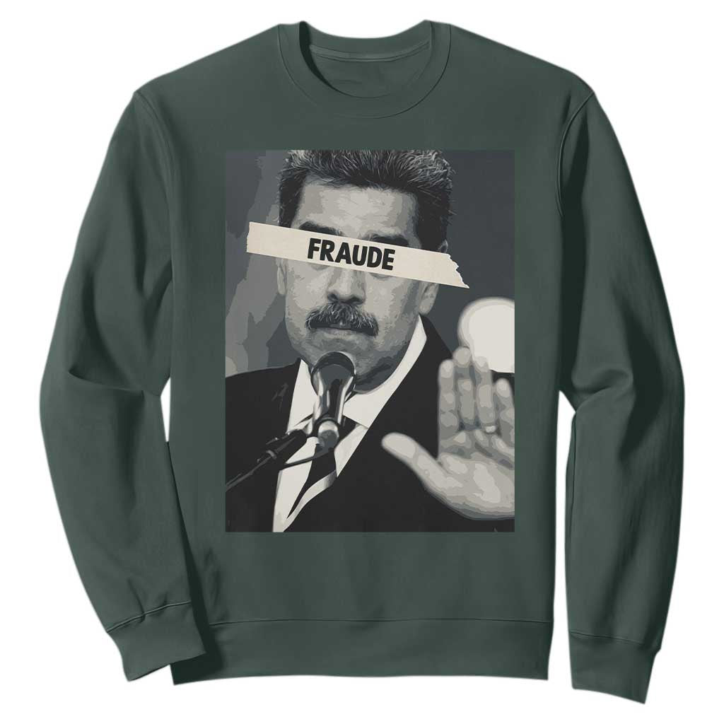 Sarcastic Maduro Fraude Sweatshirt Corruption Venezuela Political Satire TS02 Dark Forest Green Print Your Wear