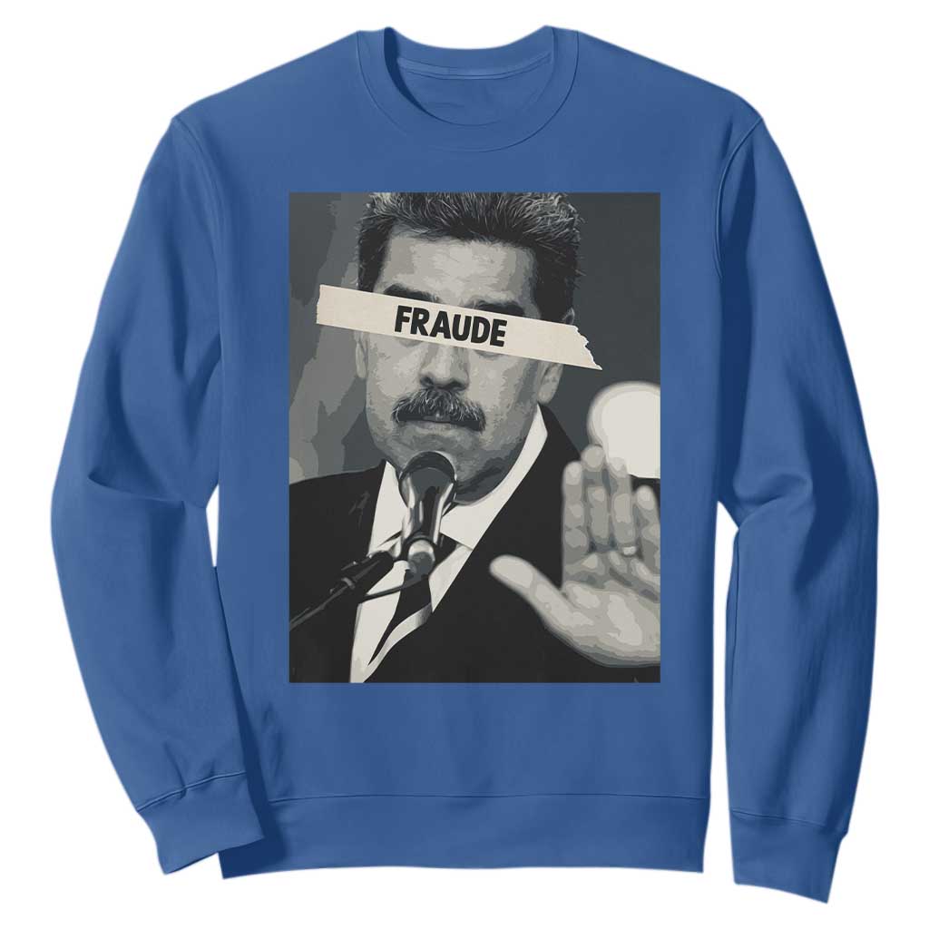 Sarcastic Maduro Fraude Sweatshirt Corruption Venezuela Political Satire TS02 Royal Blue Print Your Wear