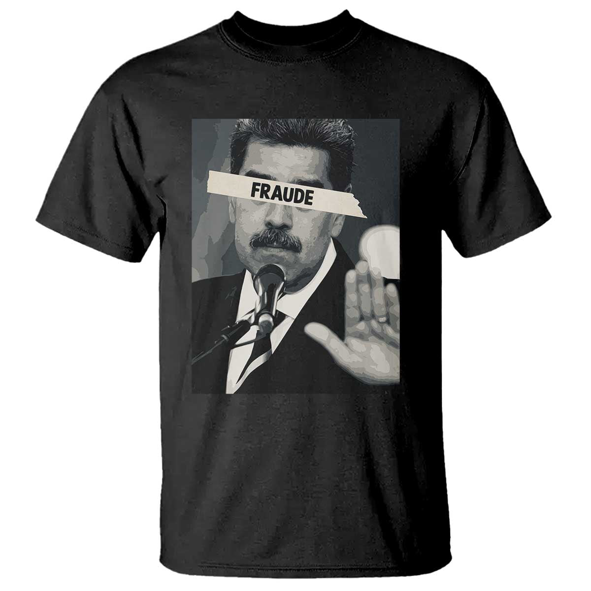 Sarcastic Maduro Fraude T Shirt Corruption Venezuela Political Satire TS02 Black Print Your Wear