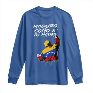 Maduro Cono e Tu Madre Long Sleeve Shirt Venezuelan Protest Graffiti Graphic TS02 Royal Blue Print Your Wear