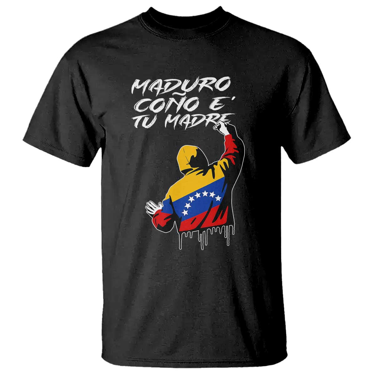 Maduro Cono e Tu Madre T Shirt Venezuelan Protest Graffiti Graphic TS02 Black Print Your Wear