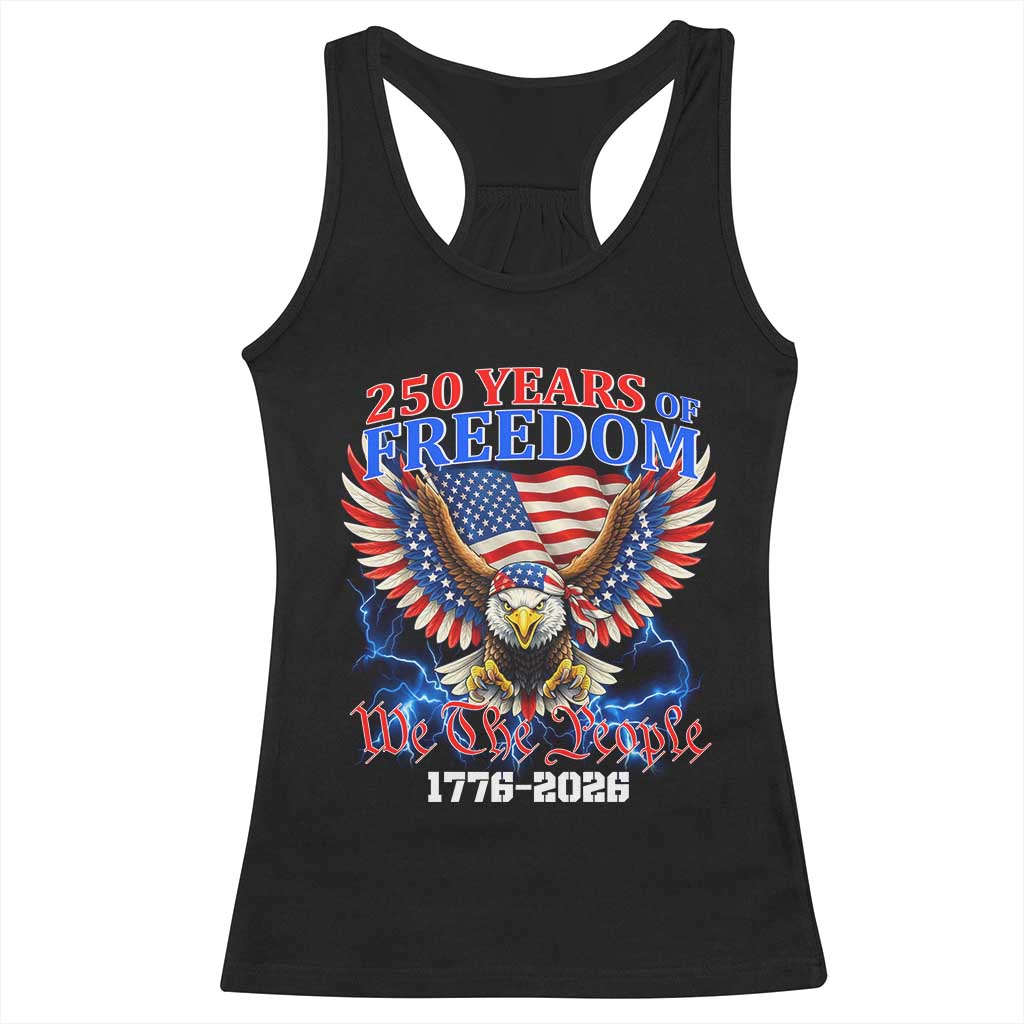 250 Years of Freedom 1776 2026 Patriotic Eagle Racerback Tank Top We The People USA Semiquincentennial TS02 Black Print Your Wear