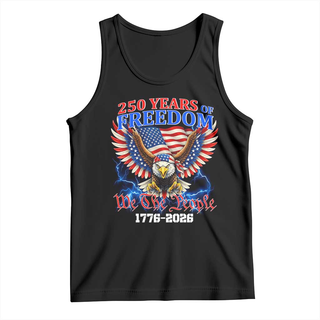 250 Years of Freedom 1776 2026 Patriotic Eagle Tank Top We The People USA Semiquincentennial TS02 Black Print Your Wear