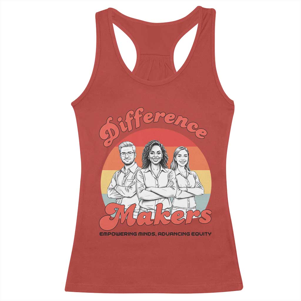 Difference Makers Teacher Appreciation Racerback Tank Top Empowering Minds & Advancing Equity Retro Educator TS02 Red Print Your Wear