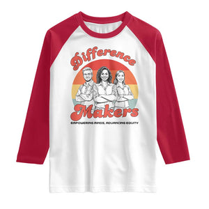 Difference Makers Teacher Appreciation Raglan Shirt Empowering Minds & Advancing Equity Retro Educator TS02 White Red Print Your Wear