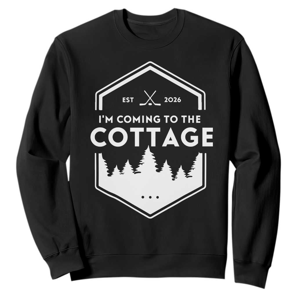 I'm Coming to the Cottage Sweatshirt Rustic Outdoor Retro Forest Hockey Romance TS02 Black Print Your Wear
