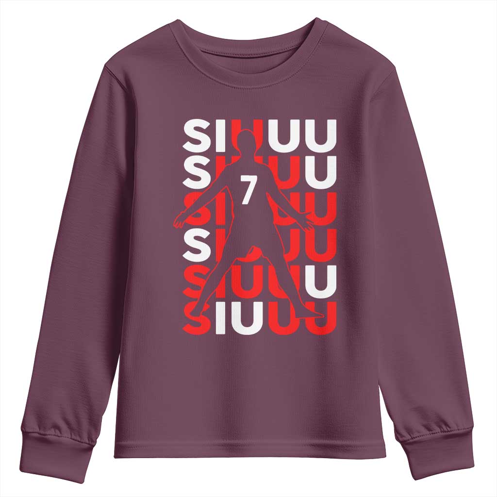 Siuuuu Celebration Number 7 Seven Soccer Fans Youth Sweatshirt TS02 Maroon Print Your Wear