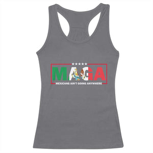 Mexicans Ain't Going Anywhere Racerback Tank Top Mexico Flag TS02 Charcoal Print Your Wear