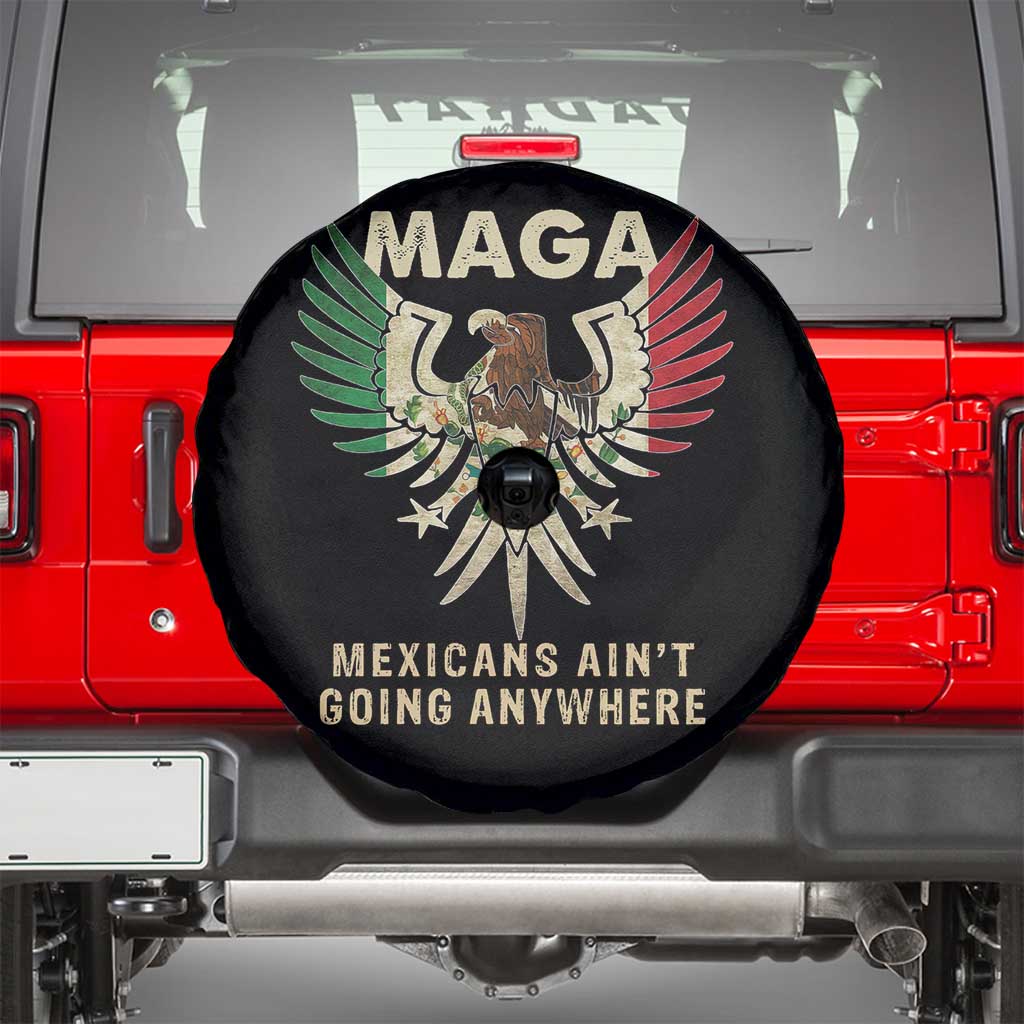 Mexicans Ain't Going Anywhere Spare Tire Cover Eagle Mexico Flag Retro Vintage TS02 Black Print Your Wear