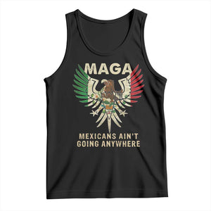 Mexicans Ain't Going Anywhere Tank Top Eagle Mexico Flag Retro Vintage TS02 Black Print Your Wear
